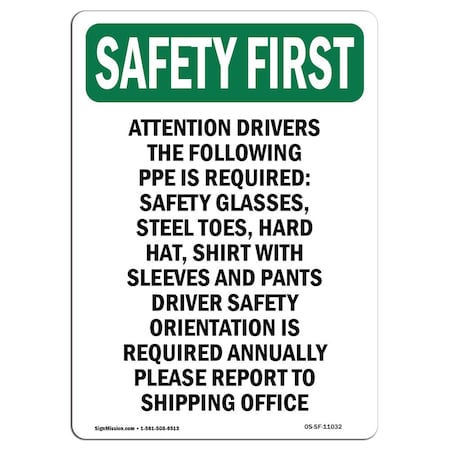 Signmission OSHA SAFETY FIRST Sign, Attention Drivers Following, 24in X 18in Aluminum, 18" W, 24" L, Portrait OS-SF-A-1824-V-11032